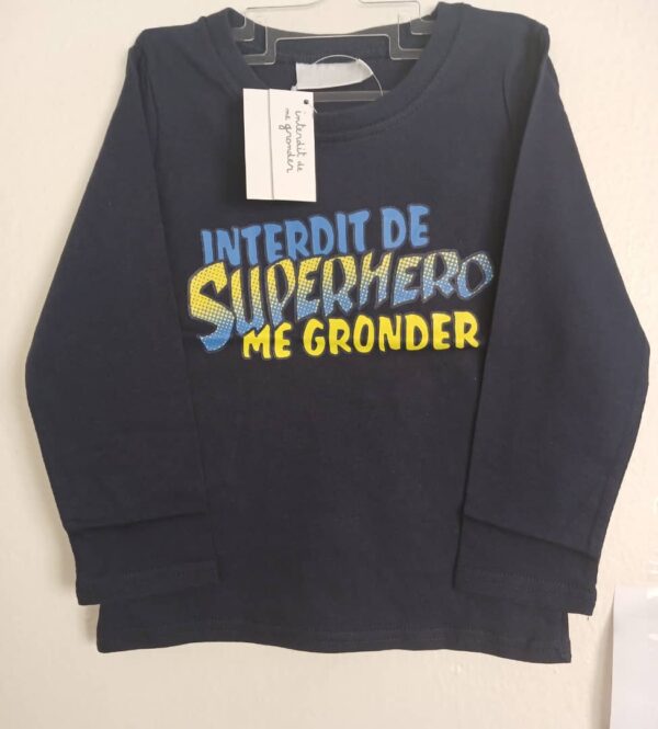 T-shirt-Interdit de me Gronder- Manches Longues- 2 ans